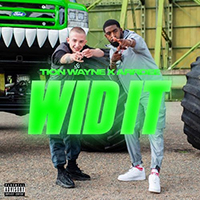 Tion Wayne - Wid It (feat. ArrDee) (Single)