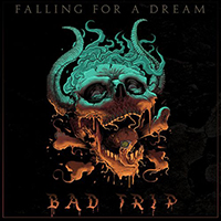 Falling for a Dream - Bad Trip (Single)