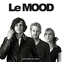 Le Mood - Adventures In Stereo