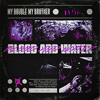 My Double, My Brother - Blood And Water (Single)