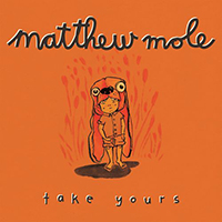 Mole, Matthew - Take Yours (Single)
