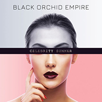 Black Orchid Empire - Celebrity Summer (Single)