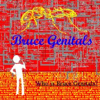 Bruce Genitals - Who Is Bruce Genitals?