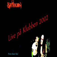 Satyricon - Live In Klubben