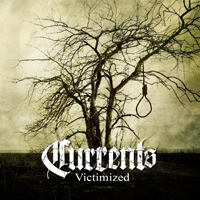 Currents - Victimized (EP)