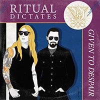 Ritual Dictates - Given to Despair (Single)