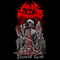 Ashes of Mankind - Blistered Earth