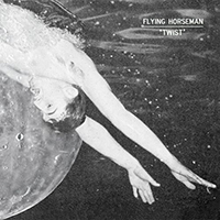 Flying Horseman - Twist (EP)