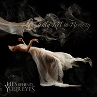 Lies Behind Your Eyes - Only Left In Memory (Single)