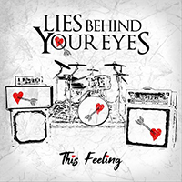 Lies Behind Your Eyes - This Feeling (Single)