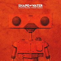 Shape Of Water - Livestream From Mars (EP)