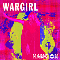 Wargirl - Hang On (Single)
