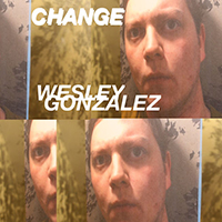 Gonzalez, Wesley - Change (Single)