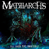 Matriarchs - All Hail the Underdog