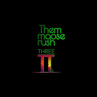 Them Moose Rush - Three Pi Two (Single)