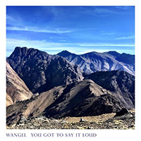 Wangel - You Got To Say It Loud (Single)
