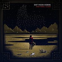 Dirt Poor Robins - Dead Horse, Alaska (Red) (EP)