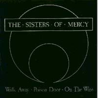 Sisters Of Mercy - Walk Away
