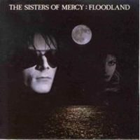 Sisters Of Mercy - Floodland [2006 Remastered and Expanded]