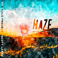 Labbe, Scott - The Halo Project: Haze (feat. Steve Grenier) (Single)
