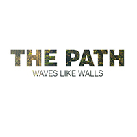 Waves Like Walls - The Path (EP)