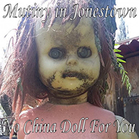 Mutiny in Jonestown - No China Doll For You (Single)