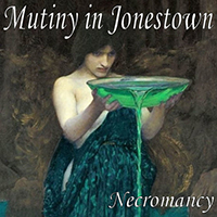 Mutiny in Jonestown - Necromancy