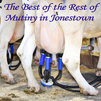 Mutiny in Jonestown - The Best Of The Rest Of Mutiny In Jonestown