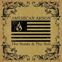 American Arson - The Seeds & The Soil (EP)