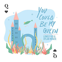 Menzie, Dylan - You Could Be My Queen (Single)