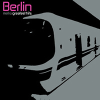 Berlin - Metro Greatest Hits