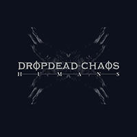 Dropdead Chaos - Humans (Single)