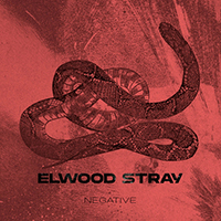 Elwood Stray - Negative (EP)