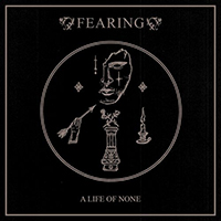 Fearing - A Life Of None (EP)