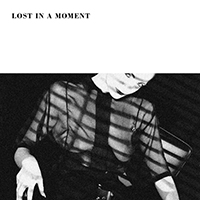 Forever Grey - Lost In A Moment (Single)