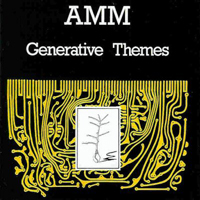 AMM - Generative Themes (1994 rerelease)