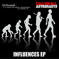 Calling All Astronauts - Influences (EP)