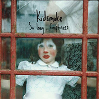 Kidsmoke - So Long, Emptiness (Single)