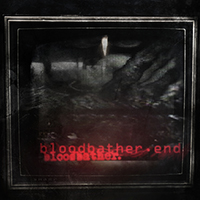 Bloodbather - End (Single)
