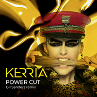 KERRIA - Power Cut (Gil Sanders Remix) (Single)