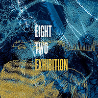 Eight Two - Exhibition