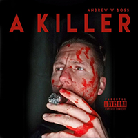 Andrew W. Boss - A Killer (Single)