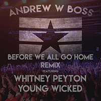 Andrew W. Boss - Before We All Go Home (Remix) (Single)