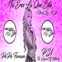 PS1 - Tu Eres La Que Estas (with Papa Faraon) (Single)