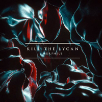 Kill The Lycan - Morpheus (Single)
