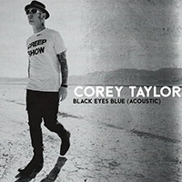 Corey Taylor - Black Eyes Blue (Acoustic) (Single)