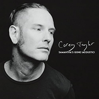 Corey Taylor - Samantha's Gone (Acoustic) (Single)