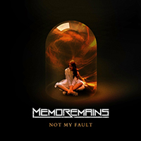 Memoremains - Not My Fault (Single)