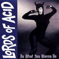 Lords Of Acid - Do What You Wanna Do (Single)