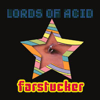 Lords Of Acid - Farstucker...Stript
